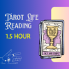 Life Reading 1.5 Hour - Tarot Reading 2 Tarot Life Reading 1.5 Hour