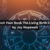Launch Your Book The Living Birth Chart by Joy Hopewell 26 Launch Your Book The Living Birth Chart