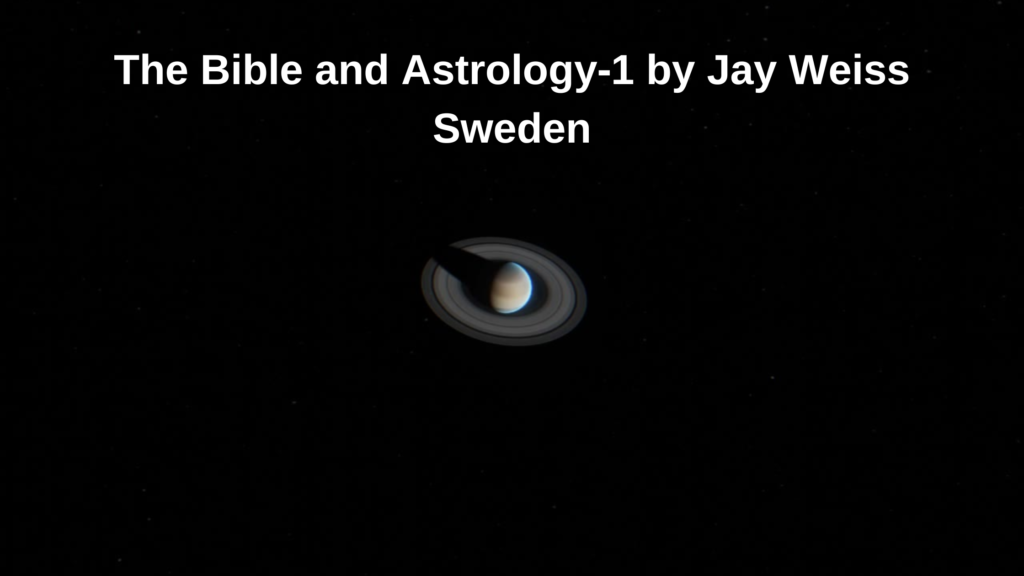 The Bible and Astrology‐1 by Jay Weiss Sweden