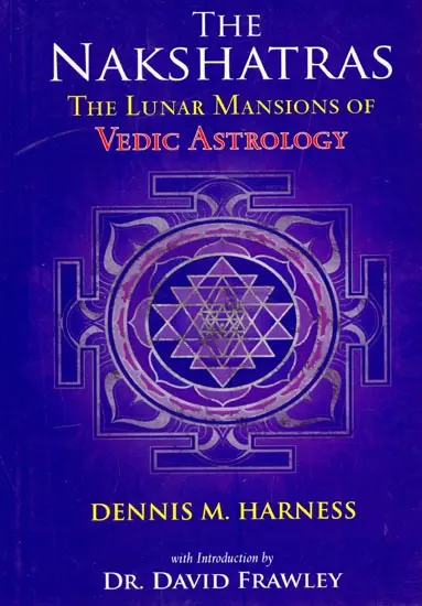 The Nakshatras The Lunar Mamions of Vedic Astrology