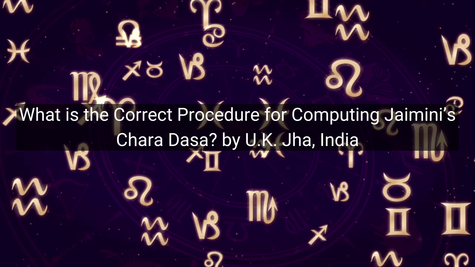 What is the Correct Procedure for Computing Jaimini’s Chara Dasa