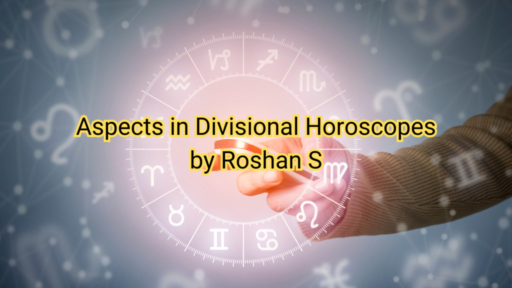 Aspects in Divisional Horoscopes