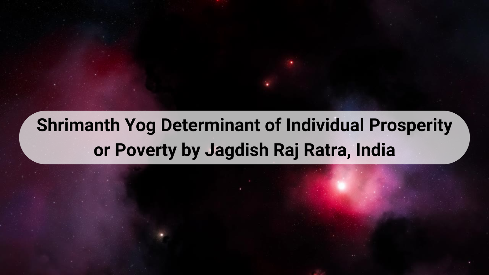 Shrimanth Yog Determinant of Individual Prosperity or Poverty