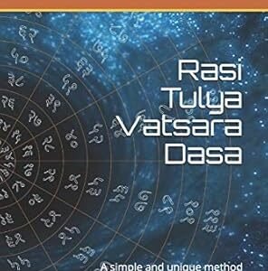 Rasi Tulya Vatsara Dasa: A Simple and Unique Method of Timing Events[BNP]