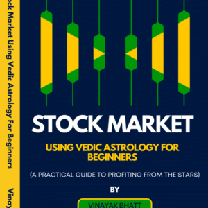 Stock Market Using Vedic Astrology for Beginners by Vinayak Bhatt (SA) 10 Stock market astrology Books