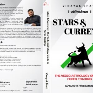 Stars & Currency: The Vedic Astrology Guide to Forex Trading by Vinayak Bhatt (SA)