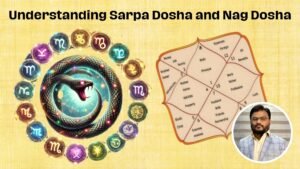 Understanding Sarpa Dosha and Nag Dosha