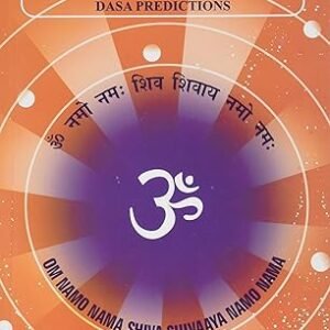 Nakshatra: (Constellation) Based Predictions - Book 2: Dasa Predictions