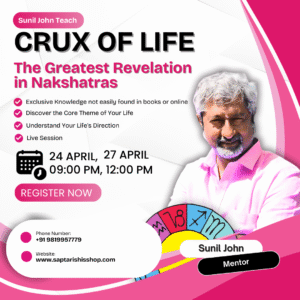 Crux of life – The Greatest Revelation in Nakshatras
