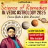 Science of Remedies in Vedic Astrology Course - 2025 15 Science of Remedies New Batch 2025