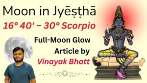 Moon in Jyestha Nakshatra