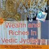 Wealth and Riches in Vedic Jyotisha [English]