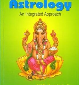 Vedic Astrology: An Integrated Approach