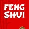 Feng Shui : The Art of Living